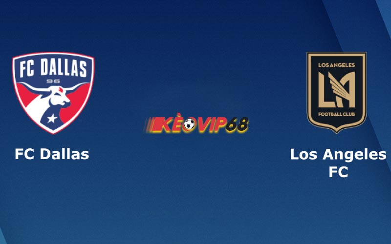 Soi kèo FC Dallas vs Los Angeles FC