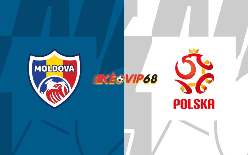 Soi kèo Moldova vs Ba Lan