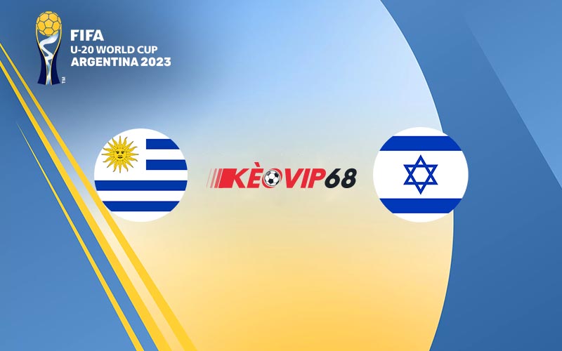 Soi kèo U20 Uruguay vs U20 Israel